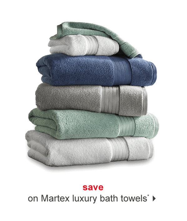 save on Martex luxury bath towels*