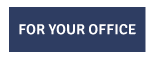 FOR YOUR OFFICE