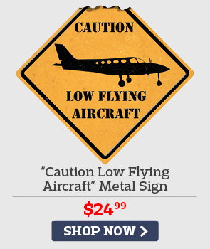 Caution Low Flying Aircraft Metal Sign