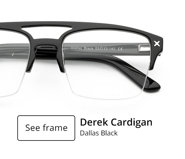Derek Cardigan Dallas frames