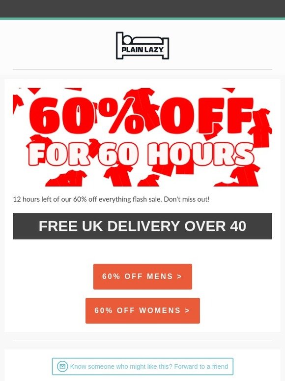 12 hours left! Don't miss out on our 60% off sale!
