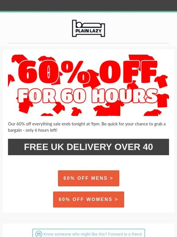 Last chance to get 60% off everything - ends 9pm tonight!