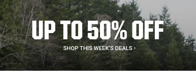 UP TO 50% OFF | SHOP THIS WEEK'S DEALS
