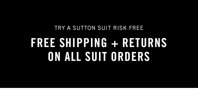 Free Shipping + Returns On All Suit Orders
