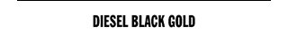 DIESEL BLACK GOLD