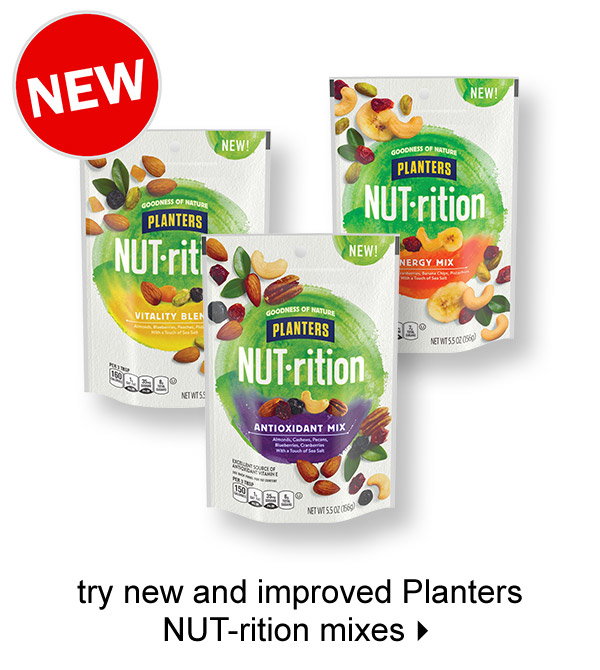 try new and improved Planters NUT-rition mixes