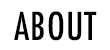 ABOUT