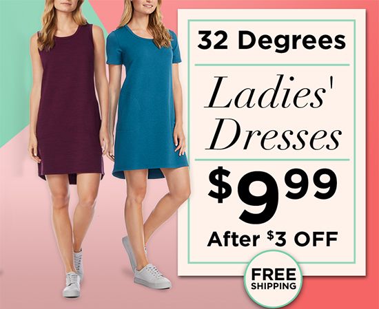32 Degrees Ladies' Dresses, $9.99 After $3 OFF, Free Shipping
