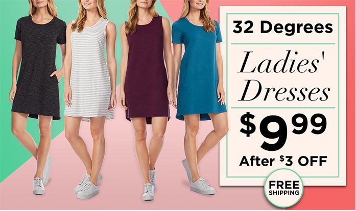 32 Degrees Ladies' Dresses, $9.99 After $3 OFF, Free Shipping