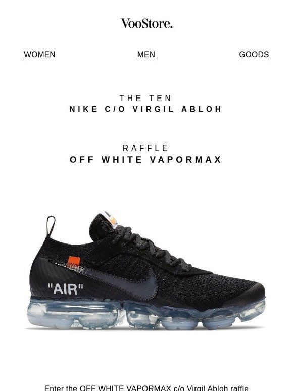 VooStore: ''THE TEN'' Raffle: Off White Air Vapor Max, NIKE c/o Abloh Milled
