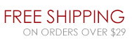 FREE SHIPPING ON ORDERS OVER $29