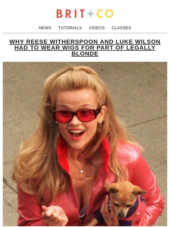 Brit Co Find Out Why Reese Witherspoon Had to Wear a Wig for