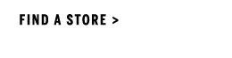 Find A Store >