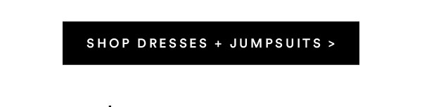 Dresses + Jumpsuits | Shop Now