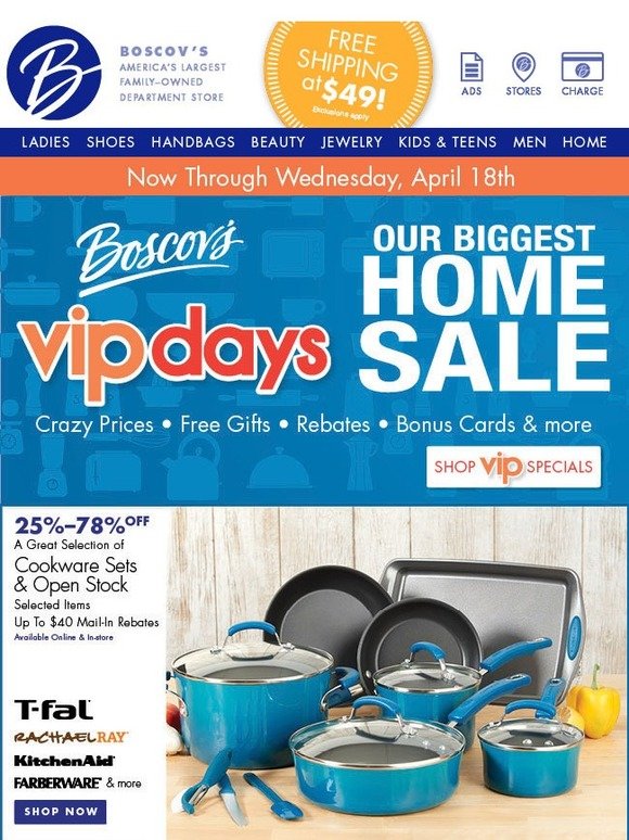 Boscov's Our VIP Sale is Saturday but You Can Save EVERY Day at Boscov