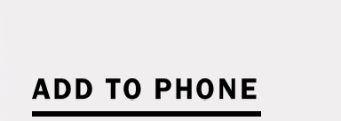 ADD TO PHONE