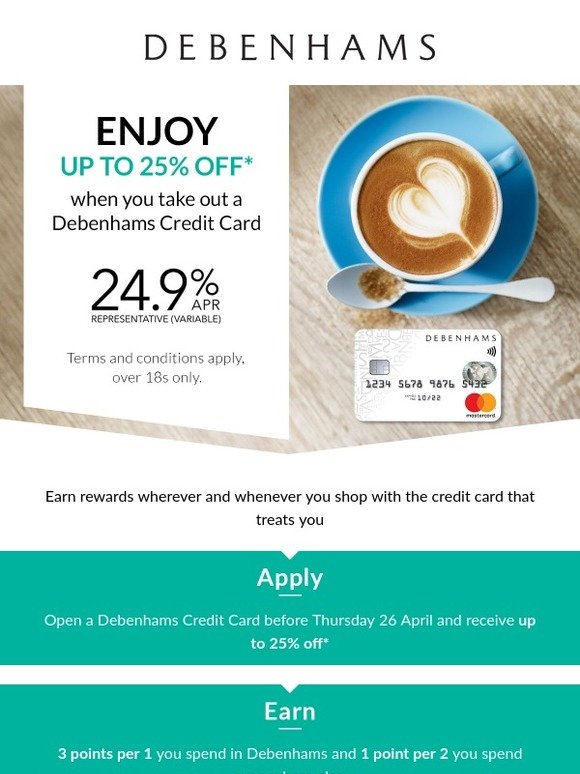 Debenhams Up to 25 off with a Debenhams Credit Card Milled