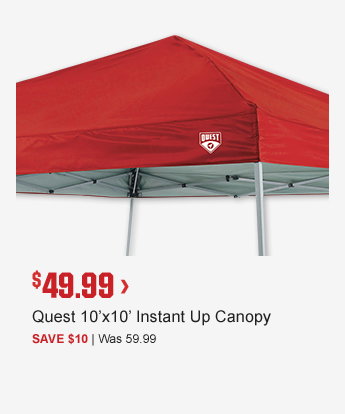 $49.99 | Quest 10'x10' Instant Up Canopy | SAVE $10 | Was 59.99