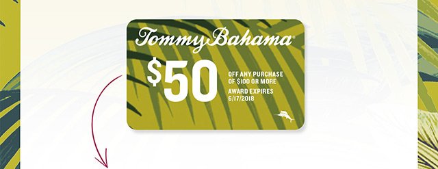 Tommy Bahama: Your $50 Award Card is 