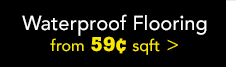 Waterproof Flooring from 59c/sqft