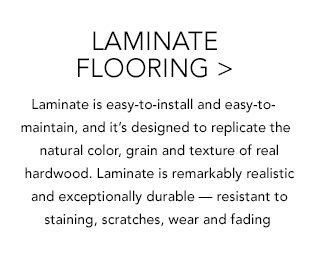 Laminate Flooring > ... easy-to-install and easy-to-maintain...