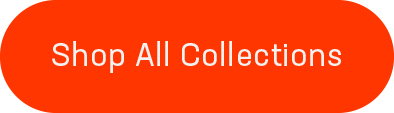 SHOP ALL COLLECTIONS