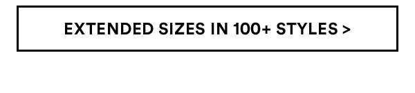 Extended Sizes | Shop Now