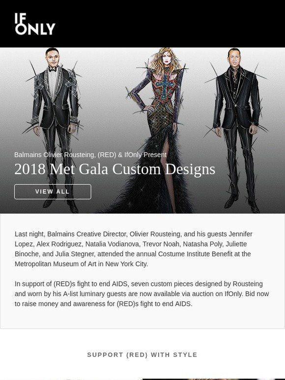 Balmain - MET GALA 2018 - BALMAIN'S (RED) CARPET Original sketch by Olivier  Rousteing of Julia Stegner's custom-made look at MET Gala 2018. The custom  gown is auctioned off on www.Ifonly.com/RED to