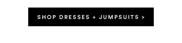 Dresses + Jumpsuits | Shop Now