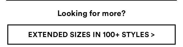 Extended Sizes | Shop Now