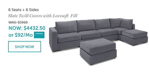 6 Seats + 6 Sides | Slate Twill Covers with Lovesoft Fill | Was $5910, NOW $4432.50 | SHOP NOW >>