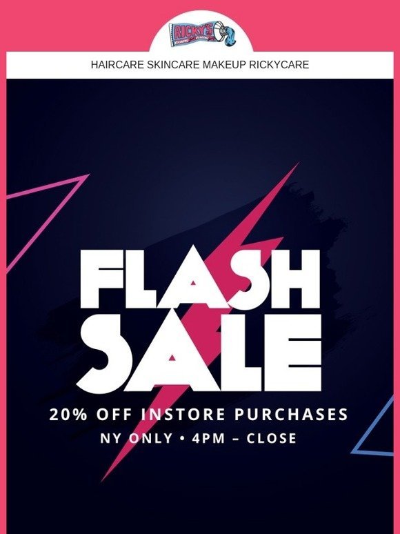 Flash Sale - 20% off in-store only, 4pm – Close.