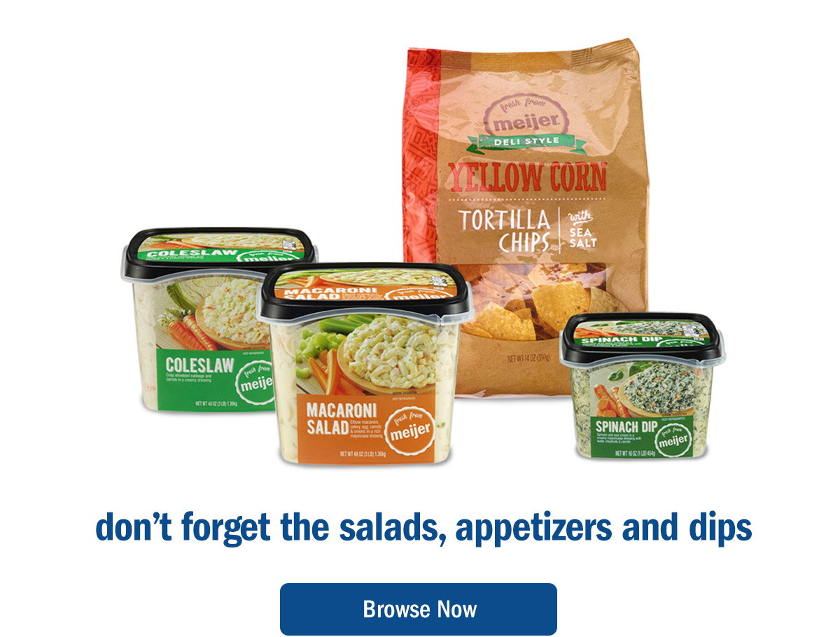 don't forget the salads, appetizers and dips
