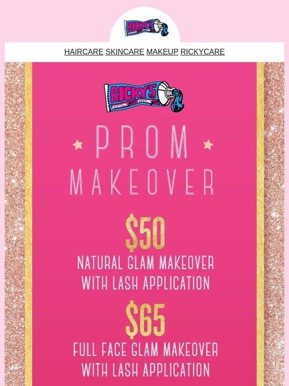 Prom makeovers all month at select Rickys NYC locations!