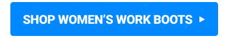 SHOP WOMEN'S WORK BOOTS