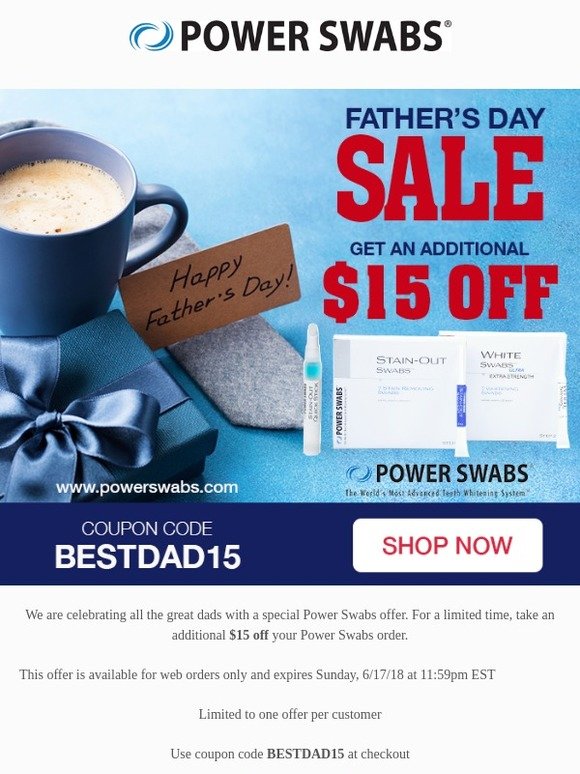 Power Swabs Savings in Honor of Dad