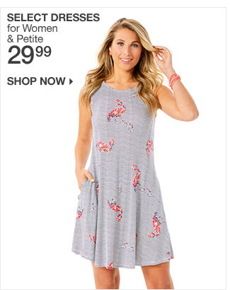 Shop 29.99 Select Dresses for women & Petite