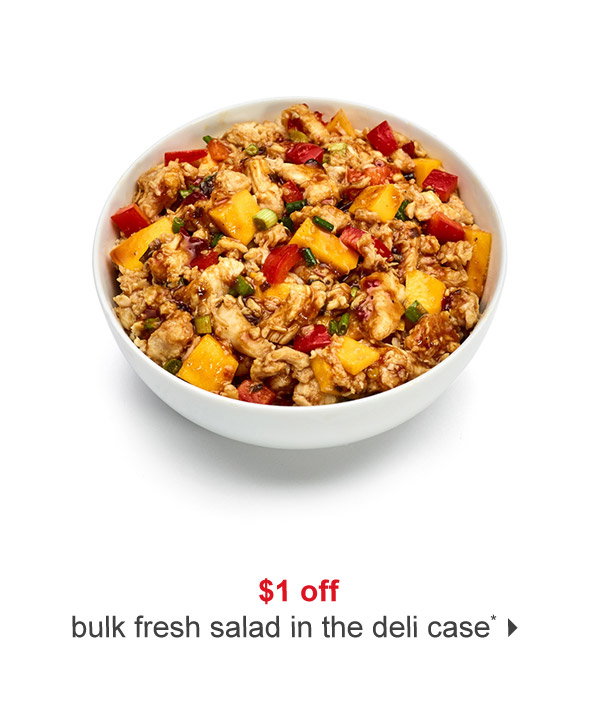 $1 off bulk fresh salad in the deli case*