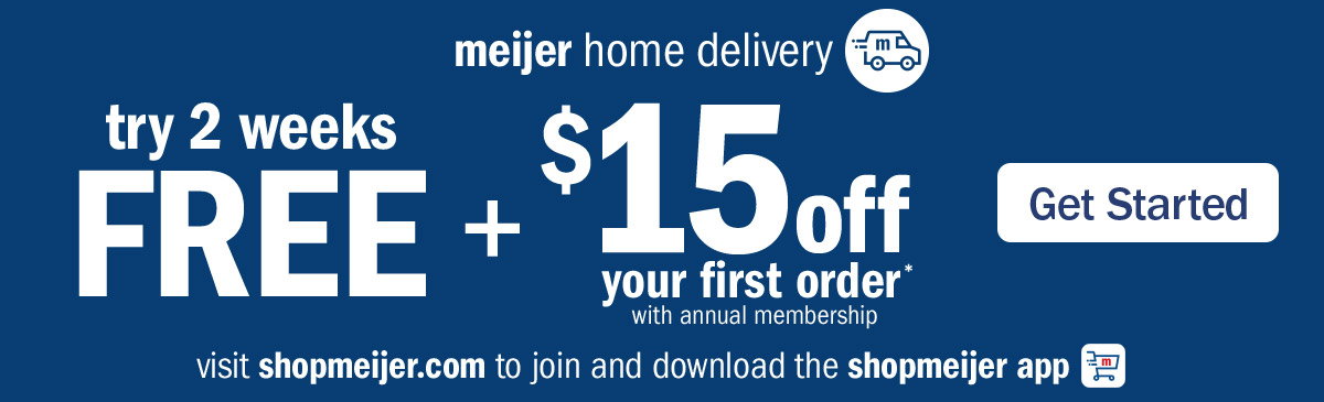 meijer home delivery: Try 2 weeks FREE + $15 off your first order with annual membership.