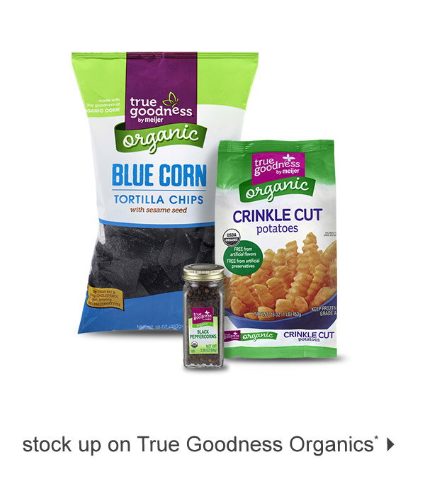 stock up on True goodness Organics*