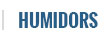 HUMIDORS