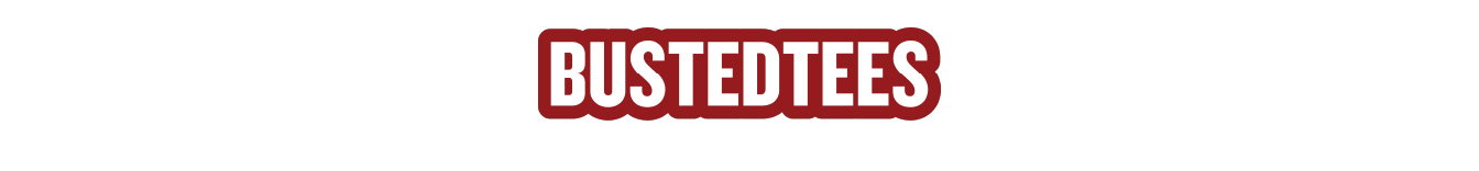 BustedTees.com - Shop now!
