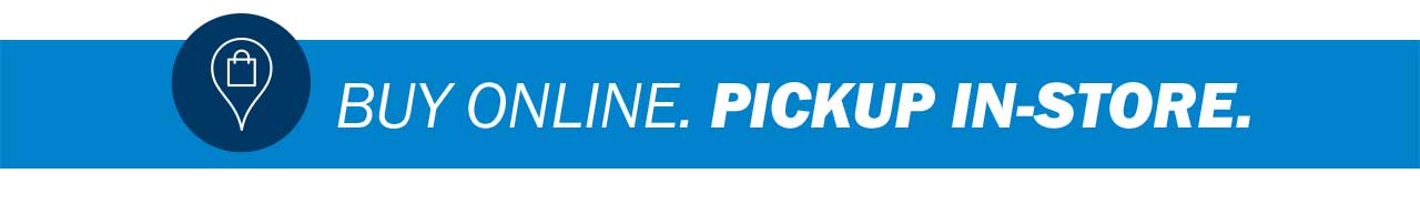 BUY ONLINE. PICKUP IN-STORE.