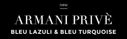 Giorgio Armani Beauty: Armani Privé – Bleu Lazuli & Bleu Turquoise