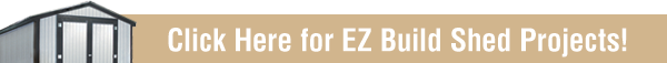 EZ Build Shed Projects