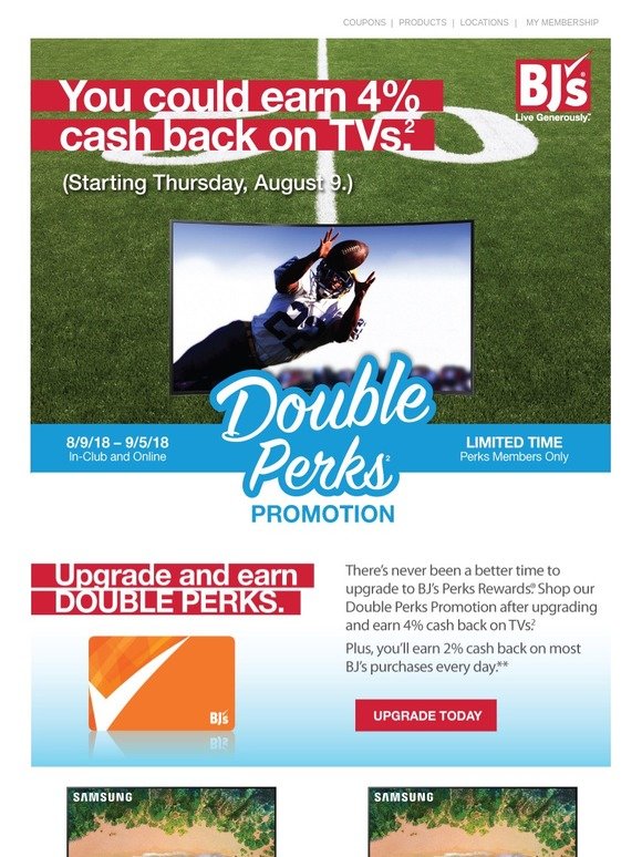 BJs Wholesale Club Upgrade today and earn DOUBLE cash back (4) on TVs