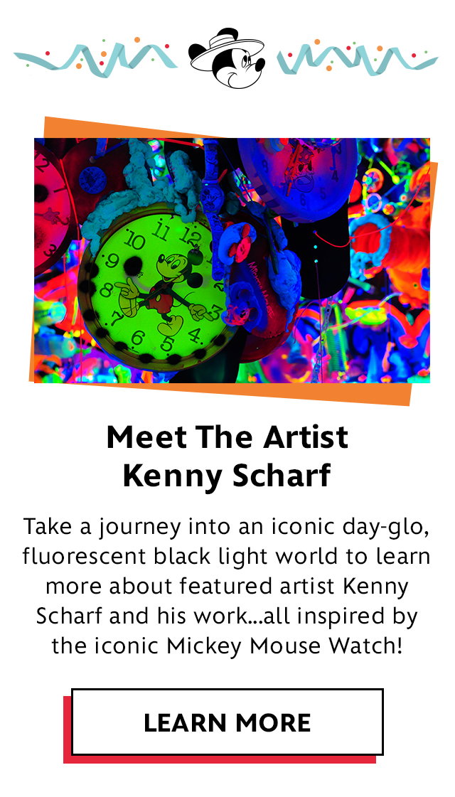 Take a journey into an iconic day-glo, fluorescent black light world to learn more about featured artist Kenny Scharf and his work...all inspired by the iconic Mickey Mouse Watch!