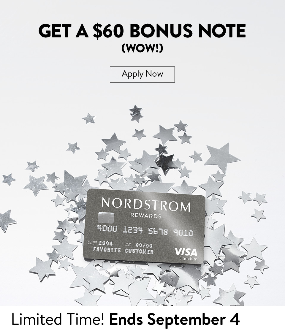 Nordstrom Here’s your chance! Get a 60 bonus Note. Milled