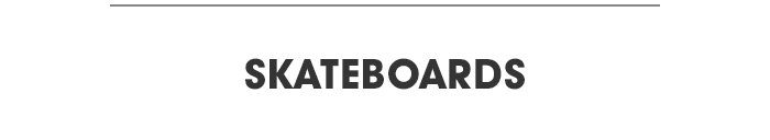 SKATEBOARDS