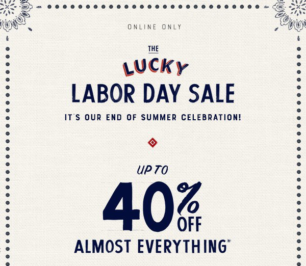Lucky Brand: 🎉 The Lucky Labor Day Sale 